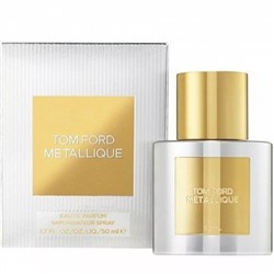 Tom Ford Metallique EDP (для женщин) 50ml (EURO)