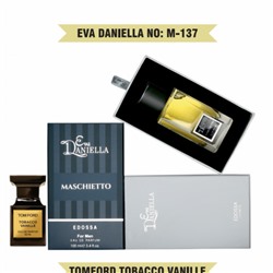 Eva Daniella № M-137 - Tom Ford Tobacco Vanille  (унисекс) 100 мл -ПОДАРОЧНАЯ УПАКОВКА