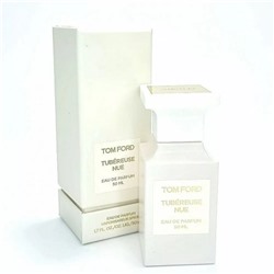 Tom Ford Tubereuse Nue EDP (унисекс) 50ml (EURO)