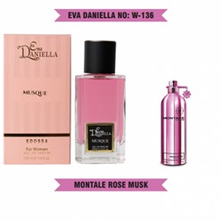 Eva Daniella № W-136 - Montale Rose Musk (для женщин) 100 мл